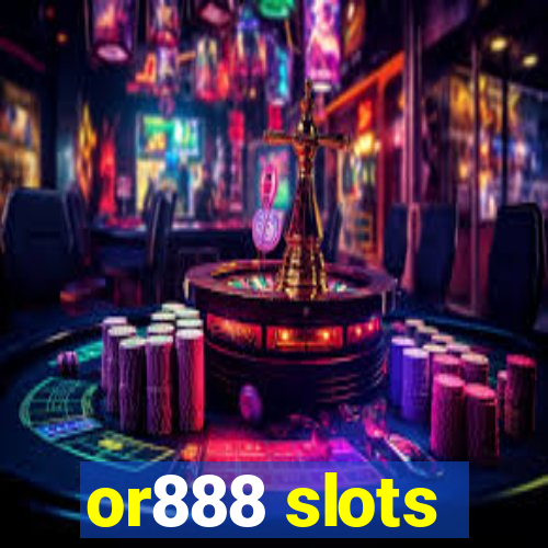 or888 slots